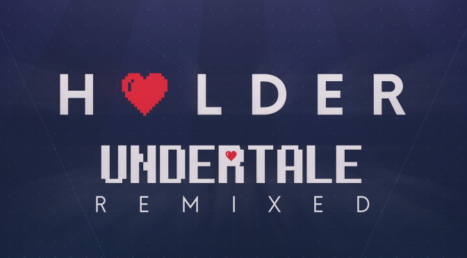 Holder – Undertale Remixed