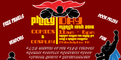 Philly Comics & Cosplay Day is Saturday, March 19th!