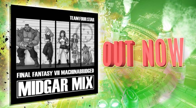 TeamFourStar FF7 Midgar Mix album OUT NOW!