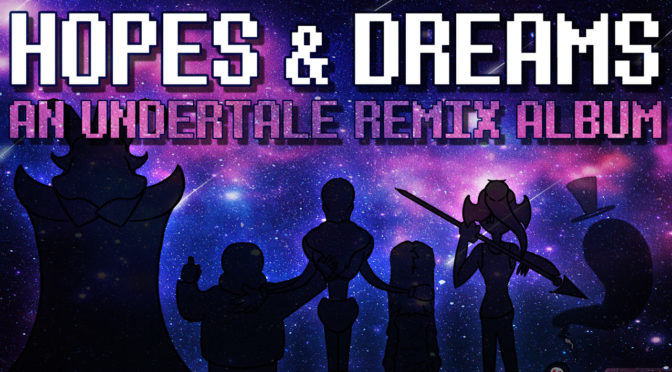 Arcien’s Hopes & Dreams is an Epic Journey Through the Music of Undertale